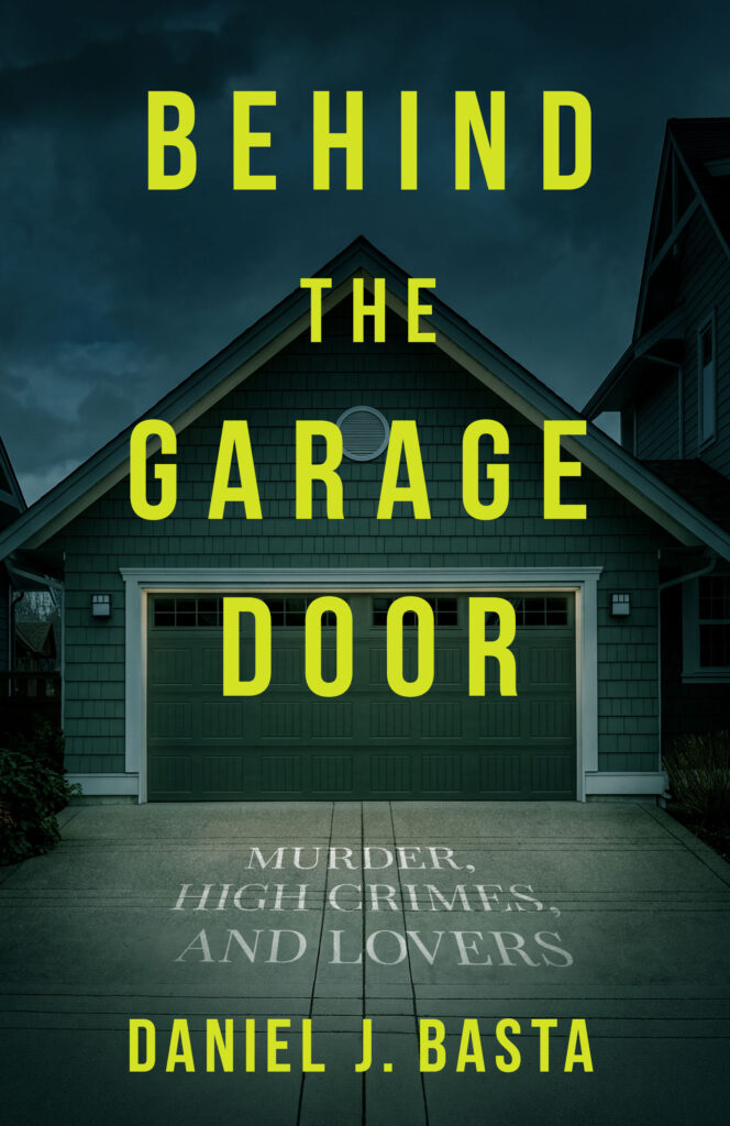 Behind the Garage Door By Daniel Basta
